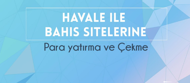Banka Havalesi İle Para Yatırılan Güvenilir Bahis Siteleri [⭐️TIKLA]